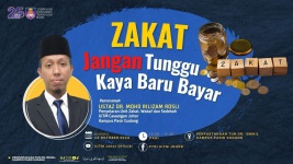 Bicara Zakat: Jangan Tunggu Kaya Baru Bayar